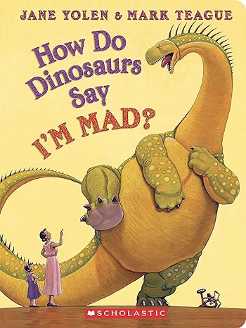 How Do Dinosaurs Say Im Mad